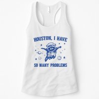 Houston I Have So Many Problems Womens Tank Top