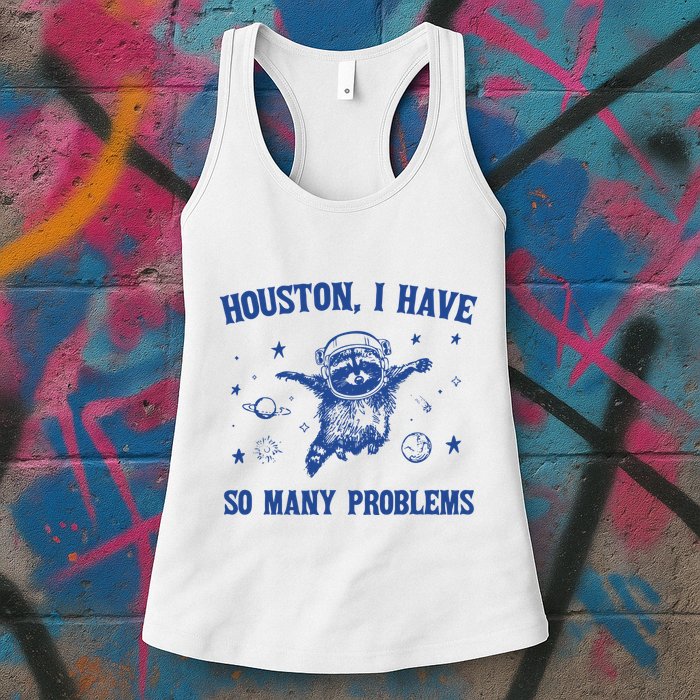 Houston I Have So Many Problems Womens Tank Top