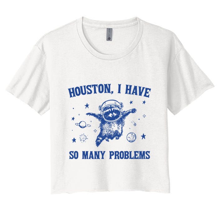 Houston I Have So Many Problems Crop Top