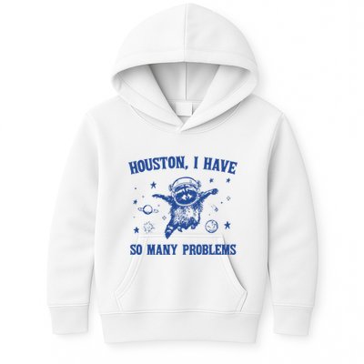 Houston I Have So Many Problems Kids Hoodie