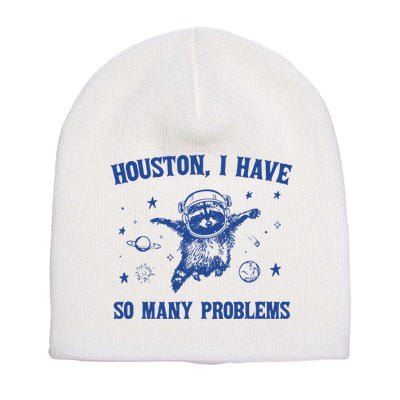 Houston I Have So Many Problems Short Acrylic Beanie