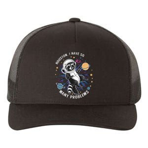 Houston I Have So Many Problems Yupoong Adult 5-Panel Trucker Hat