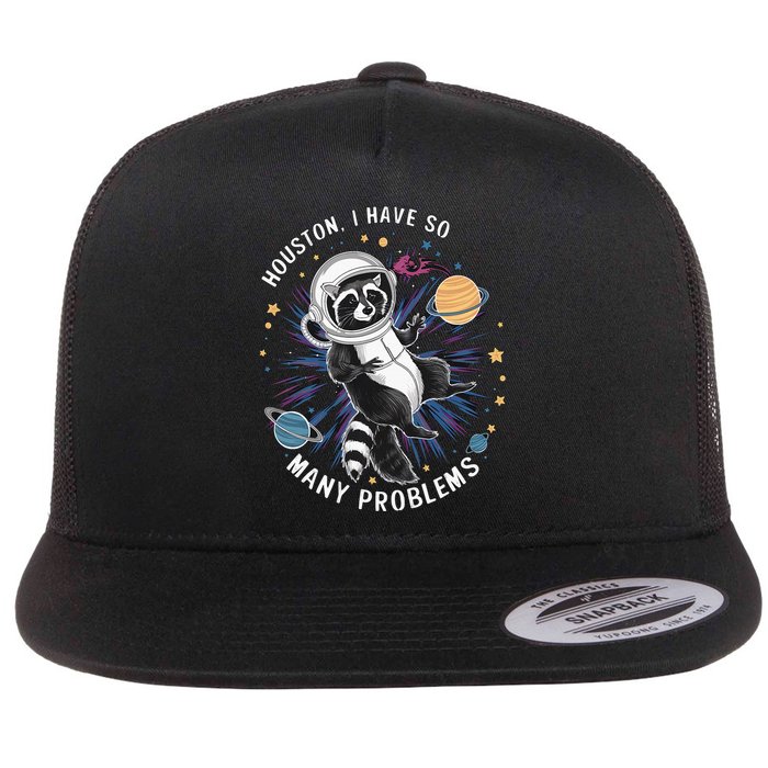 Houston I Have So Many Problems Flat Bill Trucker Hat