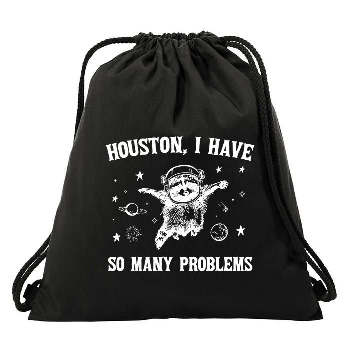 Houston I Have So Many Problems Raccoon In Space Retro 90s Graphic Drawstring Bag
