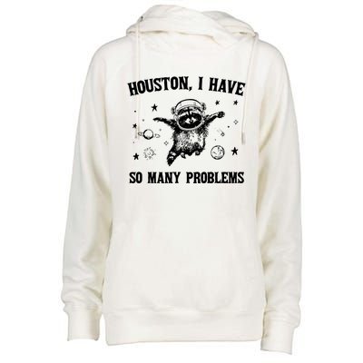 Houston I Have So Many Problems Raccoon In Space Retro 90s Graphic Womens Funnel Neck Pullover Hood