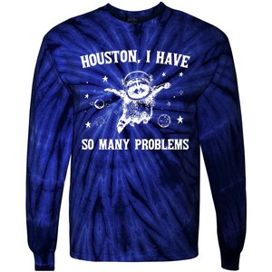 Houston I Have So Many Problems Raccoon In Space Retro 90s Graphic Tie-Dye Long Sleeve Shirt