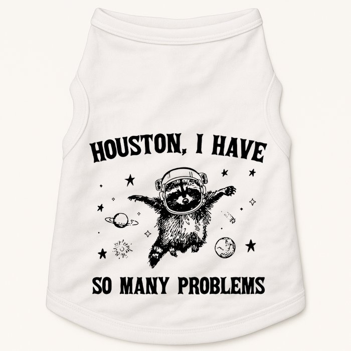Houston I Have So Many Problems Raccoon In Space Retro 90s Graphic Doggie Tank