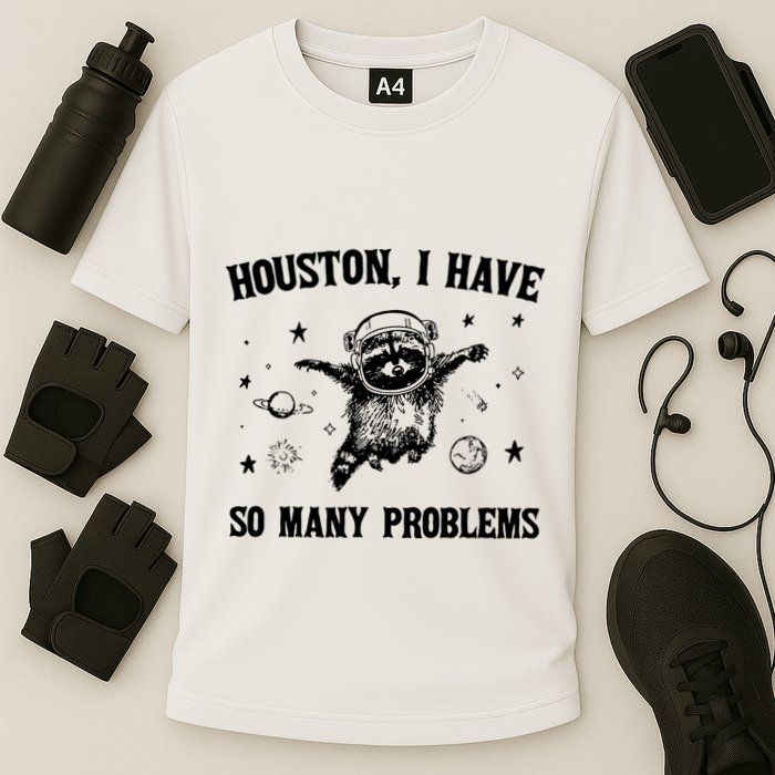 Houston I Have So Many Problems Raccoon In Space Retro 90s Graphic Performance Shirt