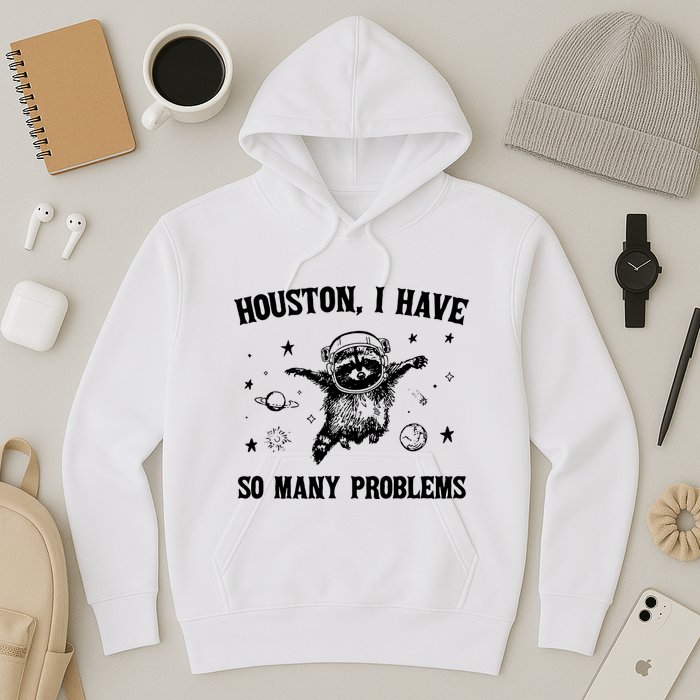 Houston I Have So Many Problems Raccoon In Space Retro 90s Graphic Hoodie