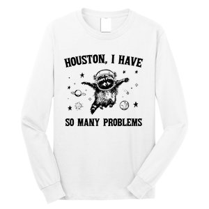 Houston I Have So Many Problems Raccoon In Space Retro 90s Graphic Long Sleeve Shirt