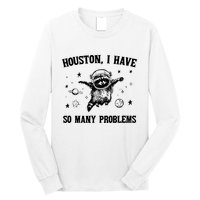 Houston I Have So Many Problems Raccoon In Space Retro 90s Graphic Long Sleeve Shirt