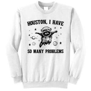 Houston I Have So Many Problems Raccoon In Space Retro 90s Graphic Sweatshirt