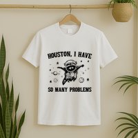 Houston I Have So Many Problems Raccoon In Space Retro 90s Graphic T-Shirt
