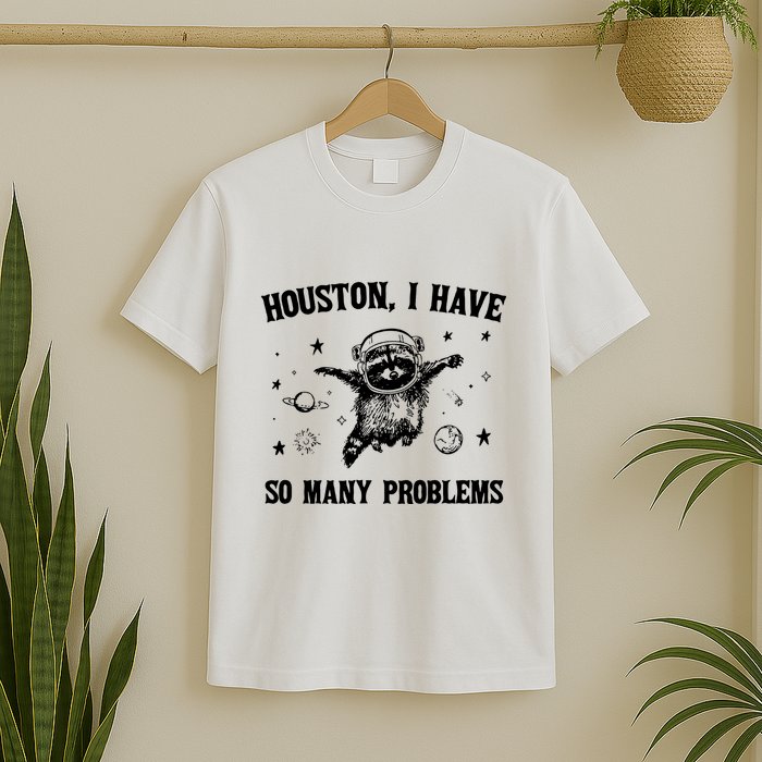Houston I Have So Many Problems Raccoon In Space Retro 90s Graphic T-Shirt