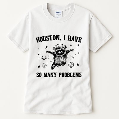 Houston I Have So Many Problems Raccoon In Space Retro 90s Graphic Tall T-Shirt