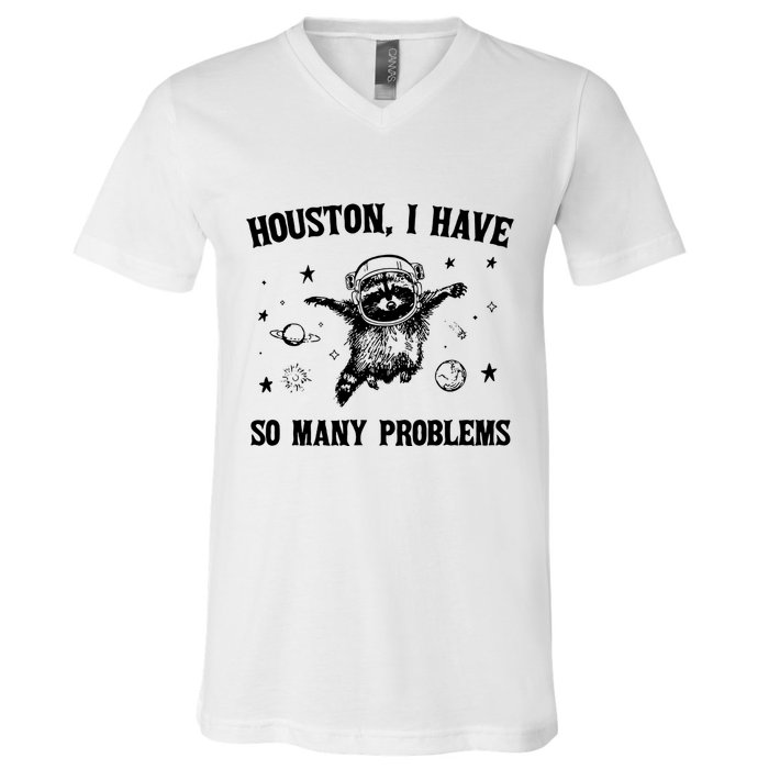 Houston I Have So Many Problems Raccoon In Space Retro 90s Graphic V-Neck T-Shirt
