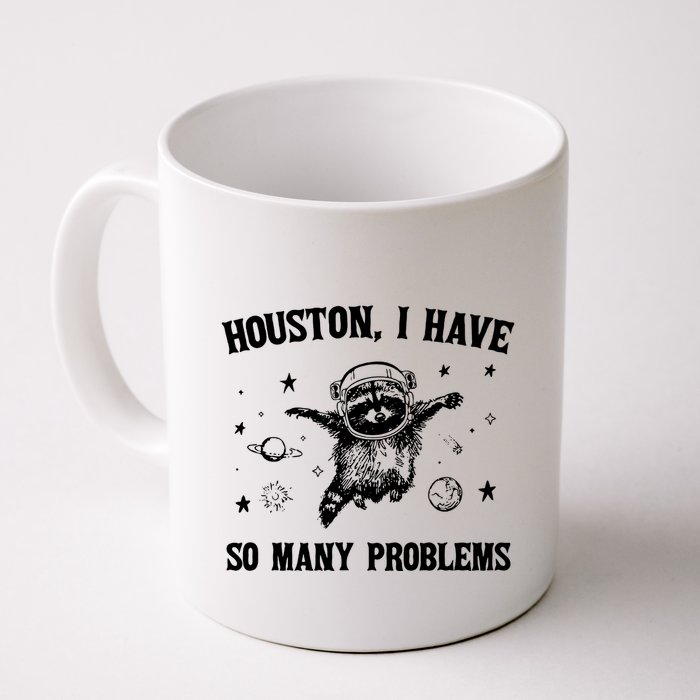 Houston I Have So Many Problems Raccoon In Space Retro 90s Graphic Mug