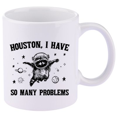 Houston I Have So Many Problems Raccoon In Space Retro 90s Graphic 11oz C Handle Ceramic Mug