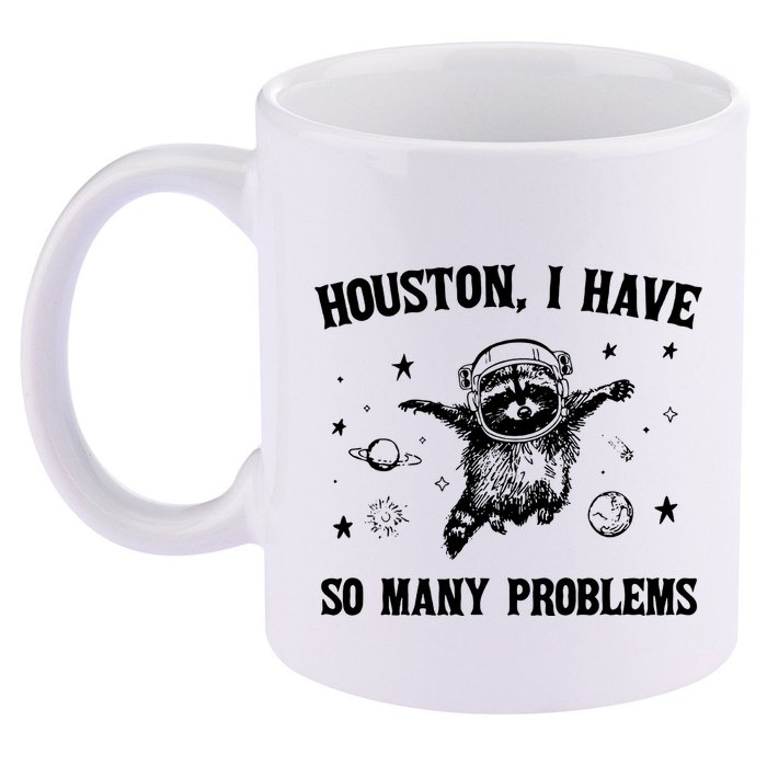 Houston I Have So Many Problems Raccoon In Space Retro 90s Graphic 11oz C Handle Ceramic Mug