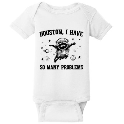 Houston I Have So Many Problems Raccoon In Space Retro 90s Graphic Baby Bodysuit