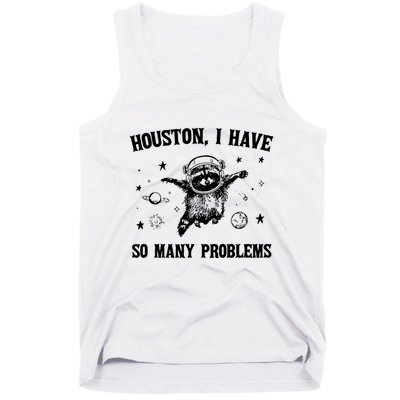 Houston I Have So Many Problems Raccoon In Space Retro 90s Graphic Tank Top