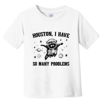 Houston I Have So Many Problems Raccoon In Space Retro 90s Graphic Toddler T-Shirt
