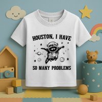 Houston I Have So Many Problems Raccoon In Space Retro 90s Graphic Toddler T-Shirt