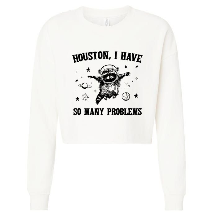 Houston I Have So Many Problems Raccoon In Space Retro 90s Graphic Cropped Pullover Crew