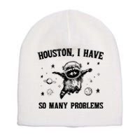 Houston I Have So Many Problems Raccoon In Space Retro 90s Graphic Short Acrylic Beanie