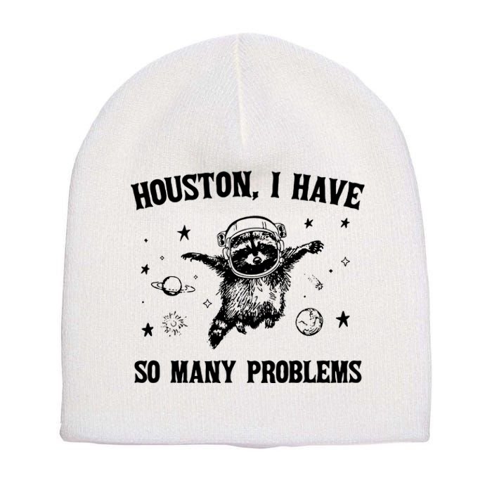 Houston I Have So Many Problems Raccoon In Space Retro 90s Graphic Short Acrylic Beanie