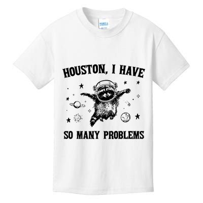 Houston I Have So Many Problems Raccoon In Space Retro 90s Graphic Kids T-Shirt