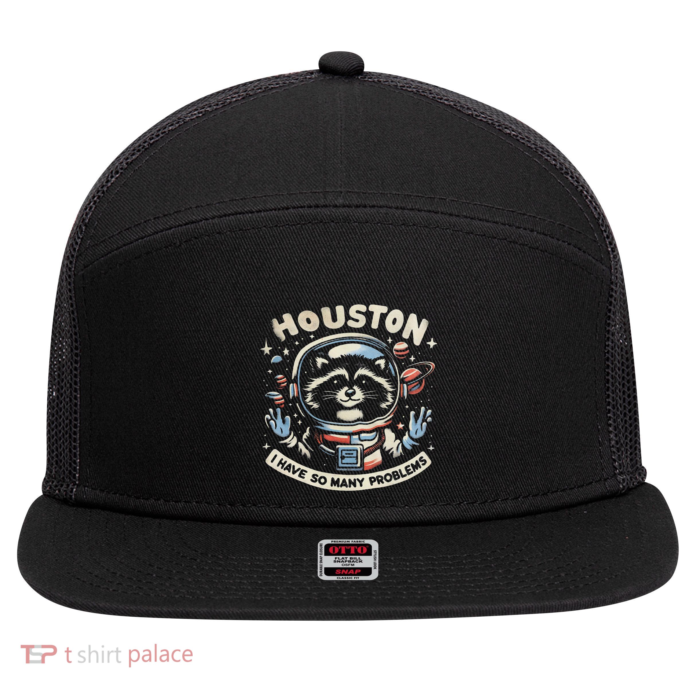 Houston I Have So Many Problems 7 Panel Mesh Trucker Snapback Hat