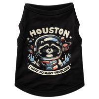 Houston I Have So Many Problems Doggie Tank