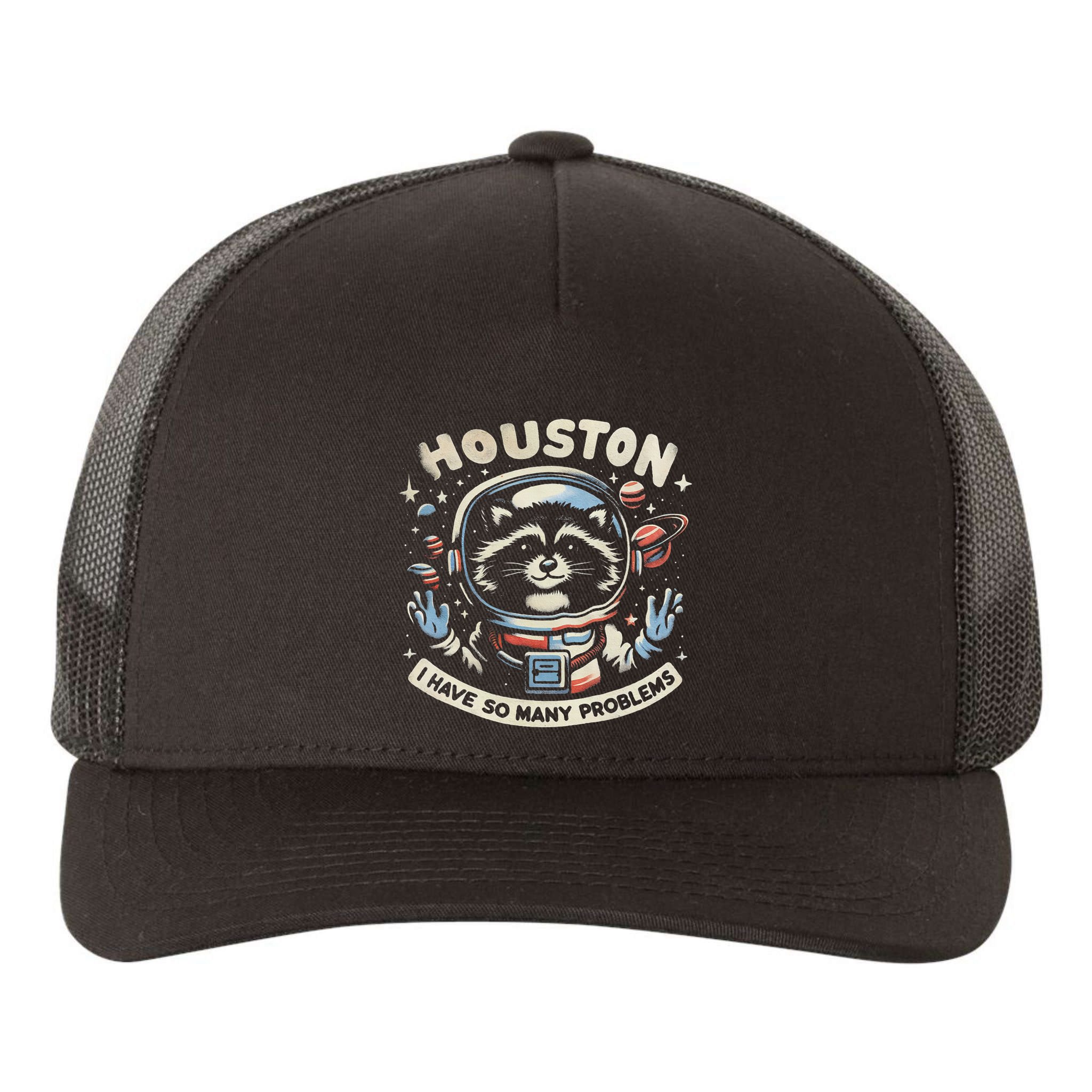 Houston I Have So Many Problems Yupoong Adult 5-Panel Trucker Hat
