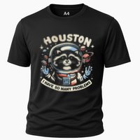 Houston I Have So Many Problems Performance Shirt