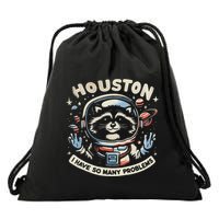 Houston I Have So Many Problems Drawstring Bag