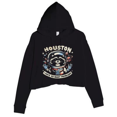 Houston I Have So Many Problems Crop Fleece Hoodie