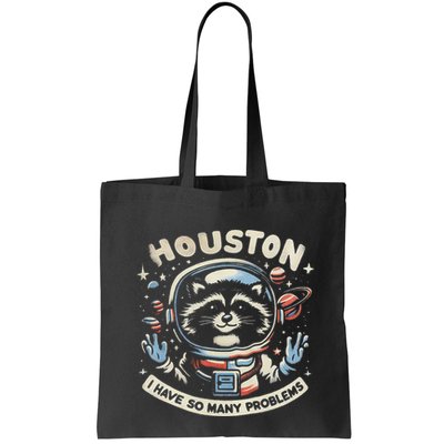 Houston I Have So Many Problems Bag