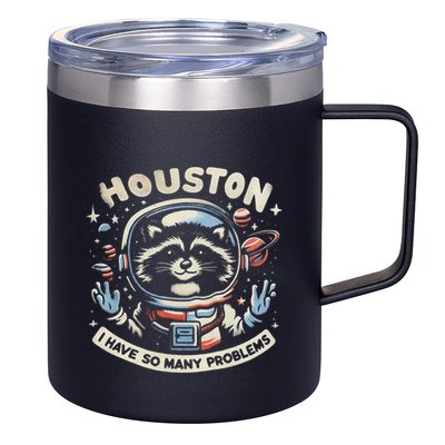 Houston I Have So Many Problems 12oz Stainless Steel Coffee Mug