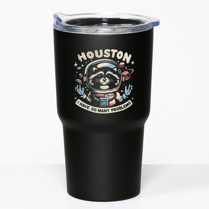 Houston I Have So Many Problems Tumbler
