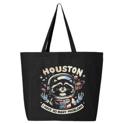Houston I Have So Many Problems 25L Jumbo Tote
