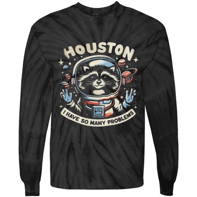 Houston I Have So Many Problems Tie-Dye Long Sleeve Shirt
