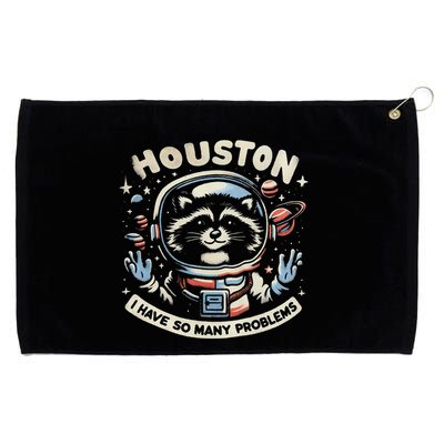 Houston I Have So Many Problems Grommeted Golf Towel