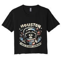 Houston I Have So Many Problems Crop Top