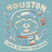 Houston I Have So Many Problems Sueded Cloud Jersey T-Shirt