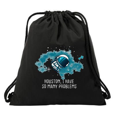 Houston I Have So Many Problems Drawstring Bag