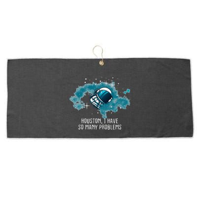 Houston I Have So Many Problems Large Microfiber Waffle Golf Towel