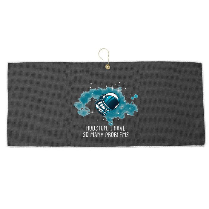Houston I Have So Many Problems Large Microfiber Waffle Golf Towel