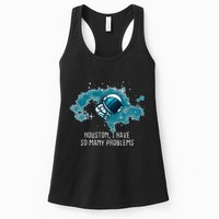 Houston I Have So Many Problems Womens Tank Top