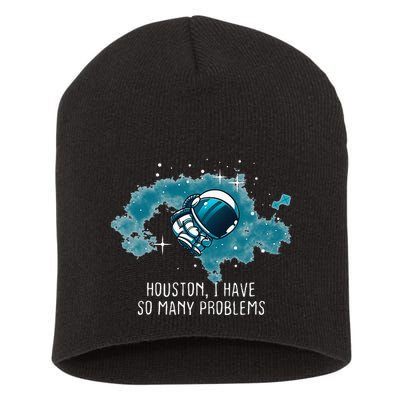 Houston I Have So Many Problems Short Acrylic Beanie